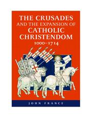 The Crusades and the Expansion of Catholic Christendom, 1000-1714,0415371287,9780415371285