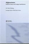 Afghanistan: Political Frailty and External Interference 1st Edition,0415702054,9780415702058