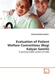 Evaluation of Patient Welfare Committees (Rogi Kalyan Samiti),3639351959,9783639351958