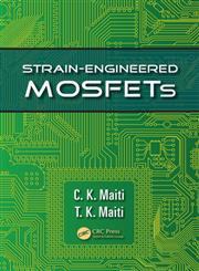 Strain-Engineered MOSFETs 1st Edition,1466500557,9781466500556