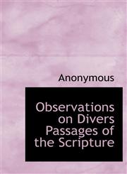 Observations on Divers Passages of the Scripture,1117660354,9781117660356