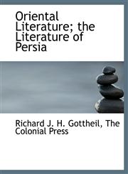 Oriental Literature;  the Literature of Persia,1140594702,9781140594703