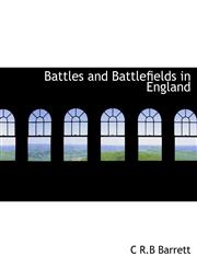 Battles and Battlefields in England,114018069X,9781140180692