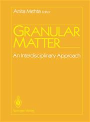 Granular Matter An Interdisciplinary Approach,1461287251,9781461287254