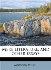 Mere literature, and other essays,1179253639,9781179253633