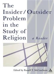 The Insider/Outsider Problem in the Study of Religion,0826481469,9780826481467