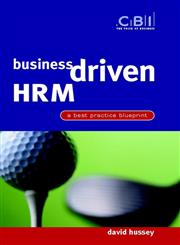 Business Driven HRM A Best Practice Blueprint,0470844337,9780470844335