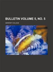Bulletin Volume 5, no. 5,1130171671,9781130171679