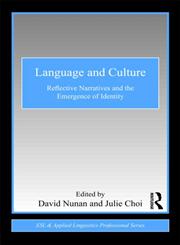 Language and Culture Reflective Narratives and the Emergence of Identity,0415871662,9780415871662
