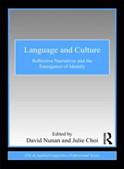 Language and Culture Reflective Narratives and the Emergence of Identity,0415871662,9780415871662