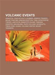 Volcanic events Krakatoa, Year Without a Summer, Armero tragedy, Mount Pinatubo, Minoan eruption, Toba catastrophe theory, Lake Nyos,1156651522,9781156651520