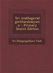 Sri madbagavad geetharahasyamu - Primary Source Edition,1295047985,9781295047987