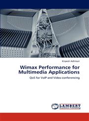Wimax Performance for Multimedia Applications,3846583561,9783846583562