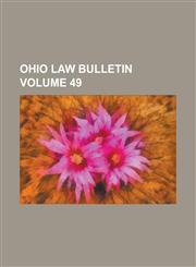 Ohio Law Bulletin Volume 49,1234233134,9781234233136
