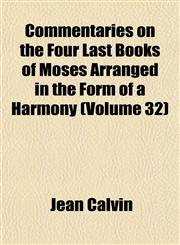 Commentaries on the Four Last Books of Moses Arranged in the Form of a Harmony (Volume 32),1152881663,9781152881662