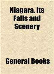 Niagara, Its Falls and Scenery,1153058820,9781153058827