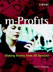 M-Profits Making Money from 3G Services,0470847751,9780470847756