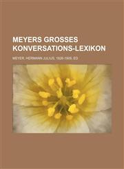 Meyers Grosses Konversations-Lexikon,1130358089,9781130358087