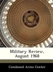 Military Review, August 1968,1288233094,9781288233090