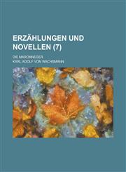 Erzahlungen Und Novellen; Die Maronneger (7),1153439425,9781153439428