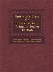 Emerson's Essay on Compensation - Primary Source Edition,129383419X,9781293834190