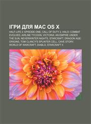 Ihry dlya Mac OS X Half-Life 2: Episode One, Call of Duty 2, Halo: Combat Evolved, Airline Tycoon, Victoria: An Empire Under the Sun,123384413X,9781233844135