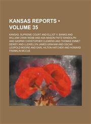 Kansas Reports (Volume 35),1154053342,9781154053340