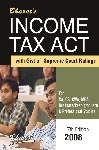 Bharat's Income Tax Act with Gist of Supreme Court Rulings For CA, CS, CWA, MBA, Graduate/Post-graduate & Professional Studies 17th Edition,8177334727,9788177334722