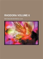Rhodora Volume 6,113008339X,9781130083392