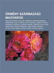 Ormeny Szarmazasu Magyarok Szalasi Ferenc, Hollosy Kornelia, Magyarorszagi Ormenyek, Czetz Janos, Csiky Gergely, Issekutz Bela,1232906638,9781232906636