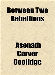 Between Two Rebellions,1151311804,9781151311801