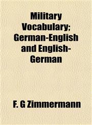 Military Vocabulary; German-English and English-German,1152670115,9781152670112
