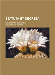 Statuta et Decreta; Universitatis Oxoniensis,1151191469,9781151191465