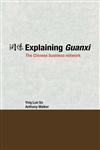 Explaining Guanxi The Chinese Business Network,0415384176,9780415384179