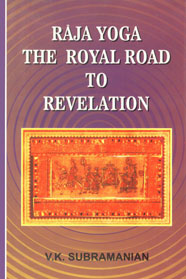 Raja Yoga The Royal Road to Revelation : A New Analytical Study of the Yoga Sutras of Maharishi Patanjali 1st Edition,8170174945,9788170174943