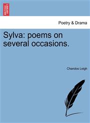 Sylva poems on several occasions.,1241042594,9781241042592