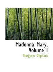 Madonna Mary, Volume I,111763292X,9781117632926
