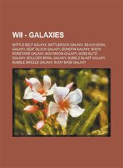 Wii - Galaxies Battle Belt Galaxy, Battlerock Galaxy, Beach Bowl Galaxy, Beat Block Galaxy, Bonefin Galaxy, Boo's Boneyard Galaxy, Boo Moon Galaxy, Boss Blitz Galaxy, Boulder Bowl Galaxy, Bubble Blast Galaxy, Bubble Breeze Galaxy, Buoy Base Galaxy, Chomp,1234680068,9781234680060
