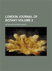 London Journal of Botany Volume 2,1150609494,9781150609497