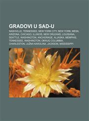 Gradovi u SAD-u Nashville, Tennessee, New York City, New York, Mesa, Arizona, Chicago, Illinois, New Orleans, Louisiana, Seattle, Washington,1233026054,9781233026050