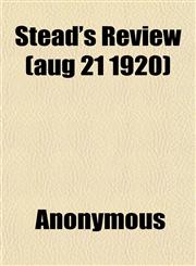 Stead's Review (aug 21 1920),1151825530,9781151825537
