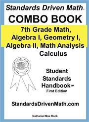 Standards Driven Math Combo Book Hardcover 7th Grade Math, Algebra I, Geometry I,  Algebra II, Math Analysis, Calculus,1599800683,9781599800684