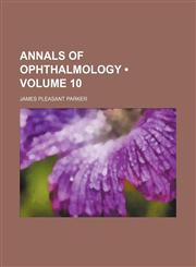 Annals of Ophthalmology (Volume 10),1153931680,9781153931687