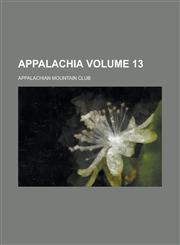 Appalachia Volume 13,1234053578,9781234053574