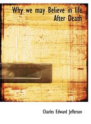 Why we may Believe in life After Death,1116235293,9781116235296