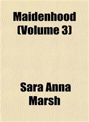 Maidenhood (Volume 3),1152398075,9781152398078
