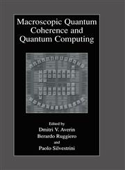 Macroscopic Quantum Coherence and Quantum Computing,0306465655,9780306465659