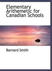 Elementary Arithemetic for Canadian Schools,1140012258,9781140012252