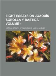 Eight essays on Joaquín Sorolla y Bastida Volume 1,1154051420,9781154051421