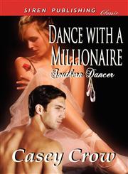 Dance with a Millionaire [Southern Dancer 1] (Siren Publishing Classic),1622412052,9781622412051